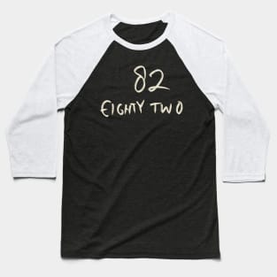 Hand Drawn Letter Number 82 Eighty Two Baseball T-Shirt